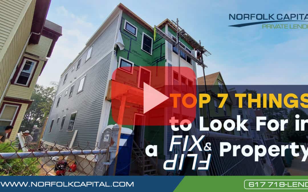 Top 7 Things to Look For in a Fix & Flip Property