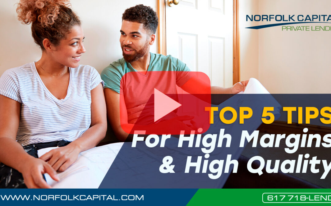 Top 5 Tips For High Margins & High Quality