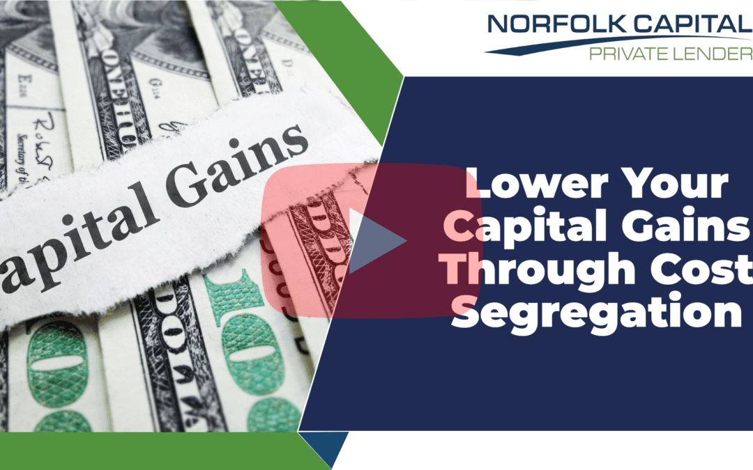 Lower Your Capital Gains Through Cost Segregation